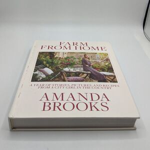 Farm from Home: A Year of Stories, Pictures, and Recipes from ... Used - Good